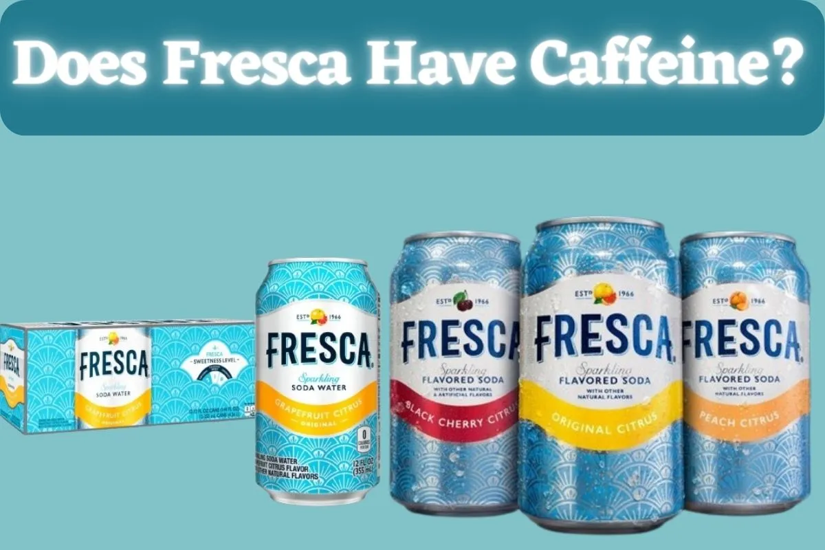 Does Fresca Have Caffeine?