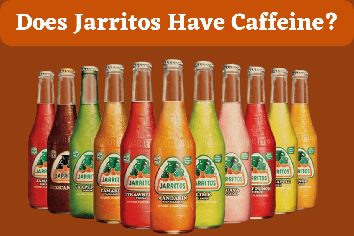 Does Jarritos Have Caffeine?