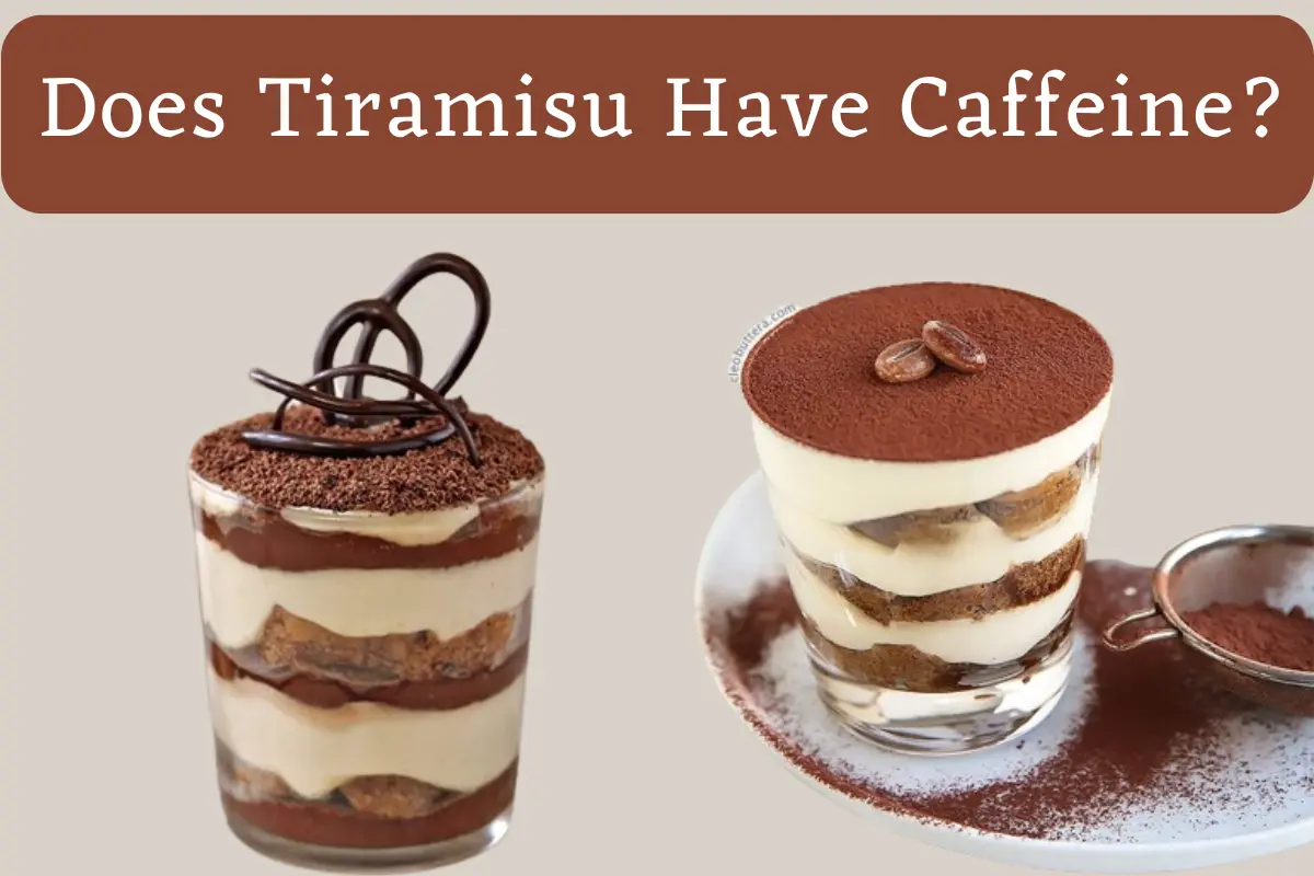 Does Tiramisu Have Caffeine?