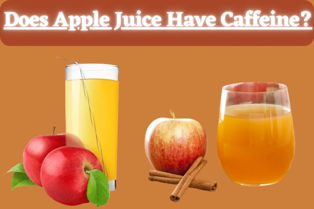 Does Apple Juice Have Caffeine