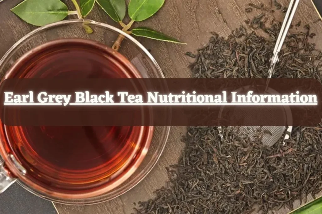 Earl Grey Black Tea Nutritional Information