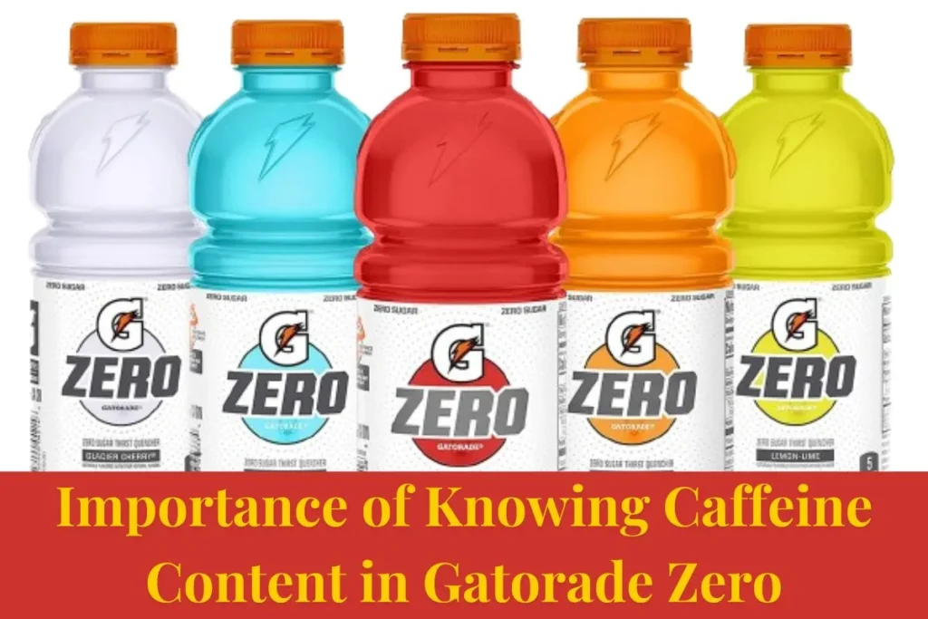 Importance of Knowing Caffeine Content in Gatorade Zero