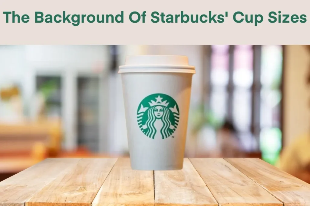 Starbucks Cup Sizes